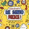 Mi Sento Felice! Un Libro Con Tante Attivit Per Crescere... Gioiosi!