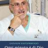 Ogni Minuto  Di Dio. Storia Di Antonio Sarcina, Medico