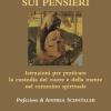 Sui Pensieri. Istruzioni Per Praticare La Custodia Del Cuore E Della Mente Nel Cammino Spirituale