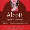 I Grandi Romanzi: Piccole Donne-piccole Donne Crescono-piccoli Uomini-i Ragazzi Di Jo-un Lungo, Fatale Inseguimento D'amore. Ediz. Integrale