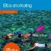 Elba snorkeling. A guide to fish and other sea creatures snorkeling routes