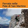 Ferrate Nelle Pale Di San Martino. Ediz. Multilingue