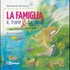 La famiglia, il pane & la gioia. Lavoro e festa con gli occhi di un ragazzo