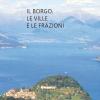 Scoprire Bellagio. Il Borgo, Le Ville E Le Frazioni