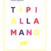 Tipi alla mano. Ediz. a colori