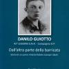 Danilo Guiotto - Dall'altra parte della barricata.