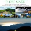 Le Vie Del Sale E Del Mare. Dalla Pianura Padana Al Mar Ligure Sui Sentieri Dell'oltrep Pavese E Del Tortonese