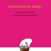 Natalino E Il Mago. Cinque Fiabe Per Attenuare I Deficit Specifici Di Apprendimento