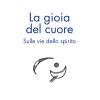 La Gioia Del Cuore. Sulle Vie Dello Spirito