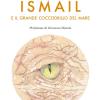 Ismail e il grande coccodrillo del mare. Nuova ediz.