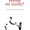 Perch Mi Cerchi? Esercizi In Ascolto Del Vangelo Di Luca