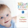 Mozart Effect (The): Music for Babies Vol.1 From Playtime to Sleepytime
