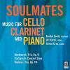 Soulmates: Music For Cello, Clarinet, And Piano