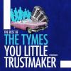 The Best Of: You Little Trust Maker