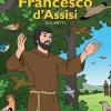 La vita di Francesco d'Assisi a fumetti. Ediz. illustrata