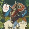 Il mondo dei dinosauri. Solleva e scopri