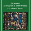 Prossimit. Il linguaggio di Francesco. Con-tatto della minorit