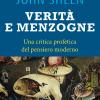 Verit e menzogna. La Chiesa fra fedelt al mero Magistero e false rivoluzioni