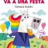 L'unicorno Art Va A Una Festa. Stampatello Maiuscolo. Ediz. A Colori