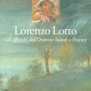 Lorenzo Lotto. Gli Affreschi Dell'oratorio Suardi A Trescore. Ediz. A Colori