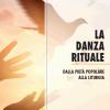 La Danza Rituale. Dalla Piet Popolare Alla Liturgia