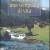 Una vita di tempesta, una tempesta di vita