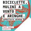 Olanda: Biciclette, Mulini A Vento E Aringhe. Soprattutto Aringhe