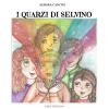 I quarzi di Selvino