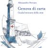 Genova Di Carta. Guida Letteraria Della Citt