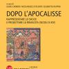 Dopo l'Apocalisse. Rappresentare lo shock e progettare la rinascita (secoli X-XIV). Le settimane internazionali della Mendola. Nuova serie. Vol. 8