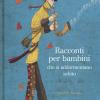 Racconti per bambini che si addormentano subito. Ediz. a colori