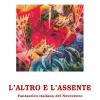 L'altro e l'assente. Fantastico italiano del Novecento