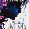 Blue lily, lily blue (the raven cycle): 3