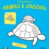 Animali E Cuccioli. Coloradesivi. Ediz. Illustrata