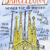 Barcellona senza via di mezzo