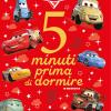 Avventure Da Campioni. Cars. 5 Minuti Prima Di Dormire. In Maiuscolo. Ediz. A Colori