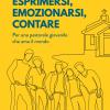 Esprimersi, Emozionarsi, Contare. Per Una Pastorale Giovanile Che Ama Il Mondo