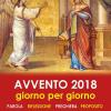 Avvento 2018. Giorno per giorno. Parola, riflessione, preghiera, proposito