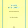 Maria di Nazaret. Breve trattato di mariologia