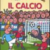 Il Calcio. Con Adesivi