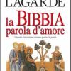 La Bibbia, parola d'amore. Quando l'iniziazione cristiana guariva la parola