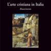 L'arte cristiana in Italia. Vol. 2