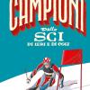 Campioni Dello Sci Di Ieri E Di Oggi