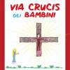 Via Crucis dei bambini