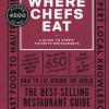 Where Chefs Eat. A Guide To Chefs' Favourite Restaurants