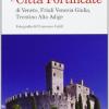 Guida a castelli e citt fortificate di Veneto, Friuli Venezia Giulia, Trentino Alto Adige