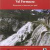 Val Formazza. Escursioni e itinerari per tutti