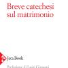 Breve catechesi sul matrimonio