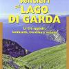 Sentieri sul lago di Garda. Le tre sponde: lombarda, trentina, veneta