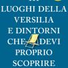 111 Luoghi Della Versilia E Dintorni Che Devi Proprio Scoprire